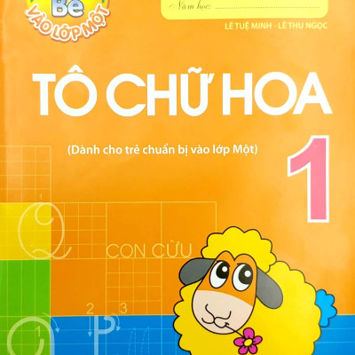 Tủ Sách Bé Vào Lớp Một - Tập Tô Chữ Hoa Lớp 1