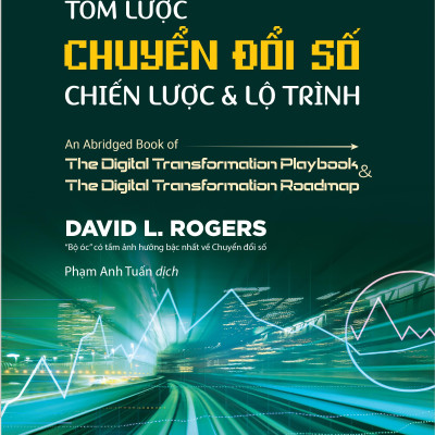 Tóm Lược Chuyển Đổi Số - Chiến Lược Và Lộ Trình