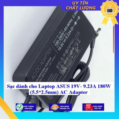 Sạc dùng cho Laptop ASUS 19V- 9.23A 180W (5.5*2.5mm) AC Adapter - Hàng Nhập Khẩu New Seal