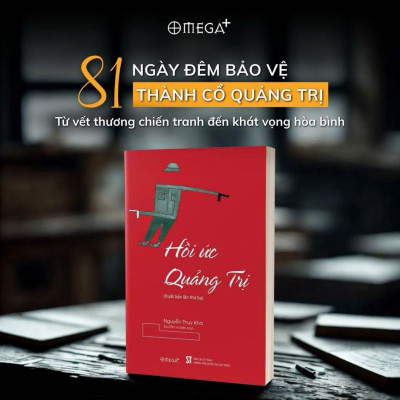 Bộ sách Quảng Trị 81 Ngày Đêm – Bản Hùng Ca Bất Tử: Mưa Đỏ (Vinabook) + Hồi Ức Quảng Trị (Omega+)