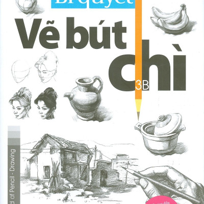 Bí Quyết Vẽ Bút Chì (Tái Bản 2024)