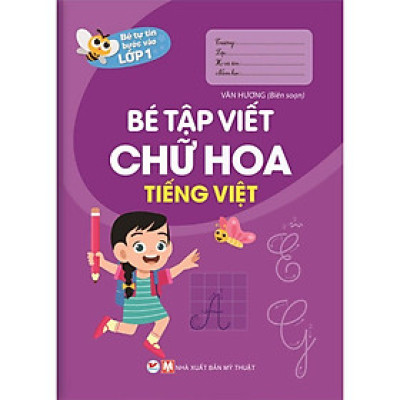Sách - Bé Tự Tin Bước Vào Lớp 1 - Bé Tập Viết Chữ Hoa Tiếng Việt - Tân Việt Books
