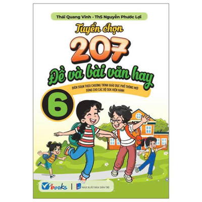 Sách - Tuyển Chọn 207 Đề Và Bài Văn Hay 6
