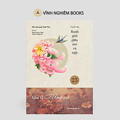 Sách - Gia Vị Ứng Xử - Tập 23 - Tuyển Tập Ranh Giới Giữa Mê Và Ngộ - Vĩnh Nghiêm Books