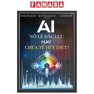 Sách - AI - Nô Lệ Đắc Lực Hay Chúa Tể Hủy Diệt