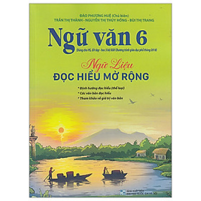 Ngữ Văn 6 - Ngữ Liệu Đọc Hiểu Mở Rộng (Theo Chương Trình Giáo Dục Phổ Thông 2018)