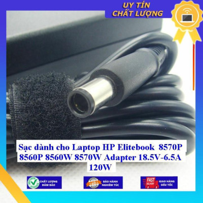 Sạc dùng cho Laptop HP Elitebook 8570P 8560P 8560W 8570W Adapter 18.5V-6.5A 120W - Hàng Nhập Khẩu New Seal