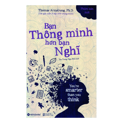 Combo Tìm Kiếm Và Phát Triển Tài Năng Của Bản Thân (Mật Mã Tài Năng + Luật Trí Não + Bạn Thông Minh Hơn Bạn Nghĩ)(3 Cuốn)
