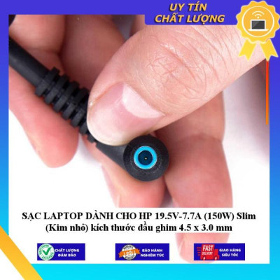 SẠC LAPTOP dùng cho HP 19.5V-7.7A (150W) Slim (Kim nhỏ) kích thước đầu ghim 4.5 x 3.0 mm - Hàng Nhập Khẩu New Seal