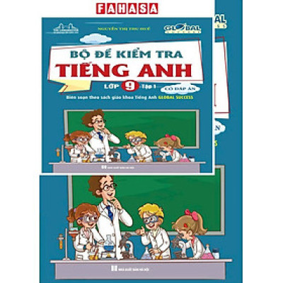 Sách - Global Success - Bộ Đề Kiểm Tra Tiếng Anh Lớp 9 - Tập 1 (Có Đáp Án)