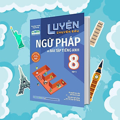 Sách - Luyện Chuyên Sâu Ngữ Pháp Và Bài Tập Tiếng Anh Lớp 8 - Chọn Lẻ 2 Tập - Megabook