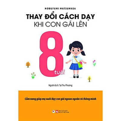 Sách - Thay Đổi Cách Dạy Khi Con Gái Lên 8 Tuổi - Tân Việt Books
