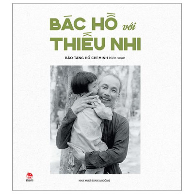 Sách - Bác Hồ Với Thiếu Nhi (Tái Bản 2025)