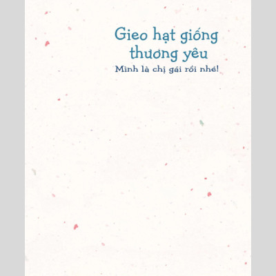 Gieo Hạt Giống Thương Yêu - Bé Con Ngọt Ngào Của Mẹ