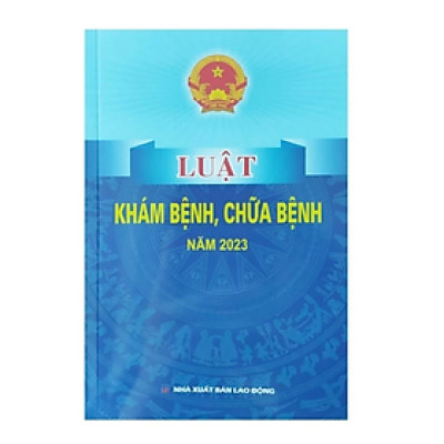 Sách - Luật khám bệnh chữa bệnh năm 2023 -  Nhiều tác giả - NXB Lao Động