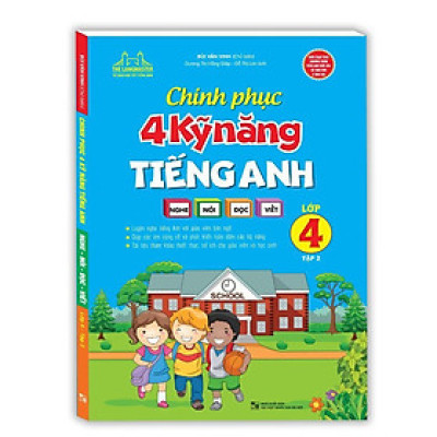 Sách - Chinh Phục 4 Kỹ Năng Tiếng Anh Nghe - Nói - Đọc - Viết Lớp 4 - Tập 2 - Minh Thắng
