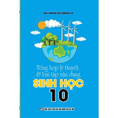 Sách - Tổng Hợp Lý Thuyết Và Bài Tập Vận Dụng Sinh Học Lớp 10  - Khang Việt Book