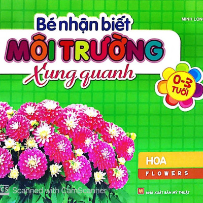 Bé Nhận Biết Môi Trường Xung Quanh - Hoa