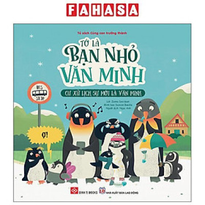 Sách - Tớ Là Bạn Nhỏ Văn Minh - Cư Xử Lịch Sự Mới Là Văn Minh