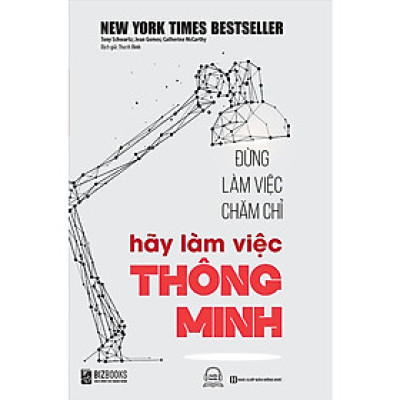 Sách Đừng Làm Việc Chăm Chỉ, Hãy Làm Việc Thông Minh - BẢN QUYỀN