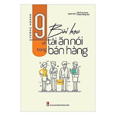 Sách - 9 Bài Học Về Tài Ăn Nói Trong Bán Hàng