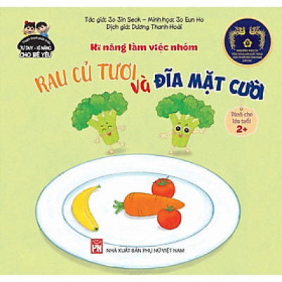 Sách - Truyện Tranh Phát Triển Tư Duy - Kĩ Năng Cho Bé Yêu - Kĩ Năng Làm Việc Nhóm - Rau Củ Tươi Và Đĩa Mặt Cười - NXB Phụ Nữ