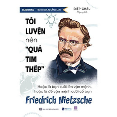 Sách Tôi Luyện Nên "Quả Tim Thép": Hoặc Là Bạn Cưỡi Lên Vận Mệnh, Hoặc Là Để Vận Mệnh Cưỡi Cổ Bạn