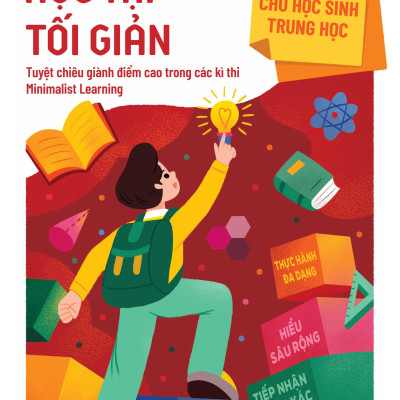 Sách - Kĩ Năng Vàng Cho Học Sinh Trung Học - Học Tập Tối Giản