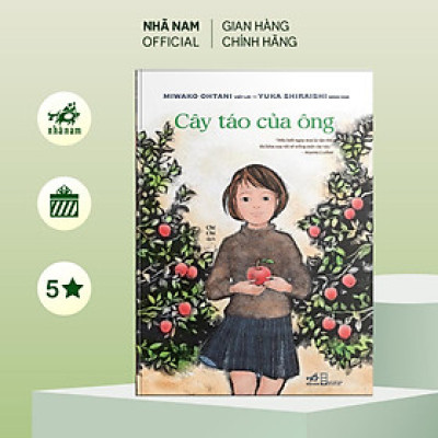 Sách - Cây táo của ông (Miwako Ohtani - Yuka Shiraishi) (Nhã Nam Official)
