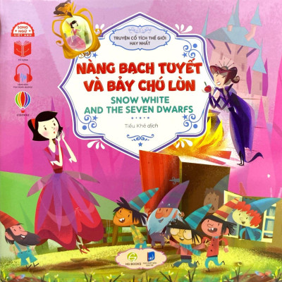 Sách - Truyện Cổ Tích Hay Nhất Thế Giới - Nàng Bạch Tuyết Và Bảy Chú Lùn - Snow White And The Seven Dwarfs