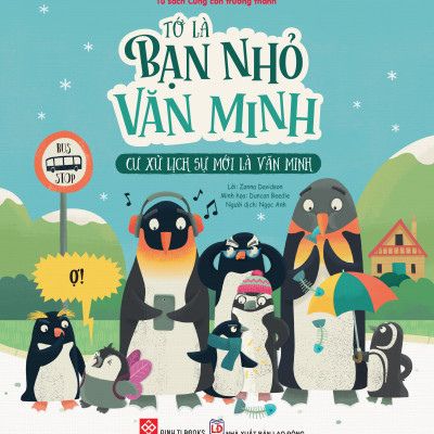 Sách - Tớ Là Bạn Nhỏ Văn Minh - Cư Xử Lịch Sự Mới Là Văn Minh