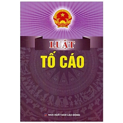 Luật tố cáo ( tái bản 2023 ) - nhiều tác giả - NXB Lao Động 