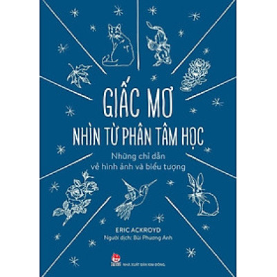 Giấc mơ nhìn từ phân tâm học - Những chỉ dẫn về hình ảnh và biểu tượng