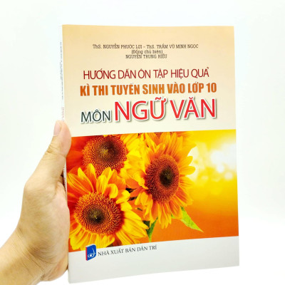 Hướng Dẫn Ôn Tập Hiệu Quả Kì Thi Tuyển Sinh Vào Lớp 10 - Môn Ngữ Văn