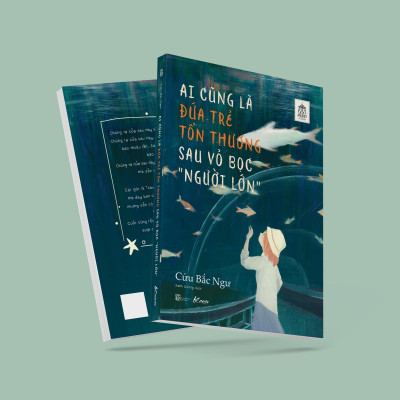 Sách - Ai Cũng Là Đứa Trẻ Tổn Thương Sau Vỏ Bọc “Người Lớn”