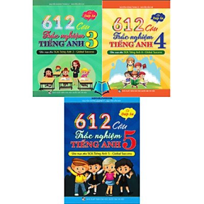 Sách - 612 Câu Trắc Nghiệm Tiếng Anh 3.4.5 - Có Đáp Án (Biên Soạn Theo SGK Tiếng Anh - Global Success)
