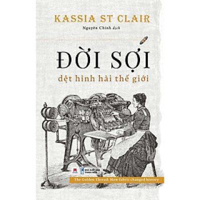 Sách - Đời Sợi - Dệt Hình Hài Thế Giới - Huy Hoàng Bookstore