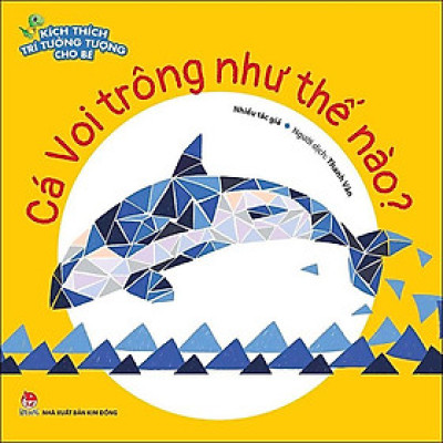 Kích Thích Trí Tưởng Tượng Cho Bé