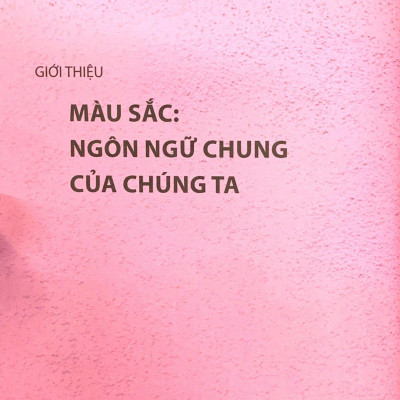 Liệu Pháp Tâm Lý - Ứng Dụng Màu Sắc Để Thay Đổi Cuộc Sống (Tái Bản 2023)