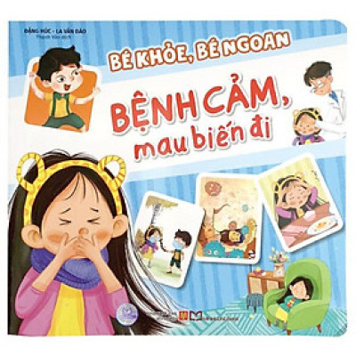 Bé Khỏe, Bé Ngoan - Bệnh Cảm, Mau Biến Đi - Bản Quyền