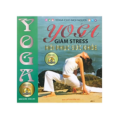 Sách - Yoga giảm stress hồi phục sức khỏe , kèm đĩa CD -  Nhiều tác giả - NXB Hồng Đức - Minh Lâm