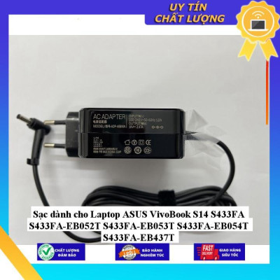 Sạc dùng cho Laptop ASUS VivoBook S14 S433FA S433FA-EB052T S433FA-EB053T S433FA-EB054T S433FA-EB437T - Hàng Nhập Khẩu New Seal