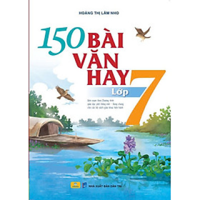 Sách - 150 Bài Văn Hay Lớp 7 (Biên soạn theo chương trình GDPT mới) - ndbooks