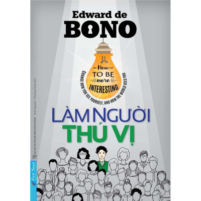 Sách - Combo Edward de Bono Làm Người Thú Vị + Tự Luyện Cách Tư Duy + Bí Mật Một Tâm Hồn Cuốn Hút - First News