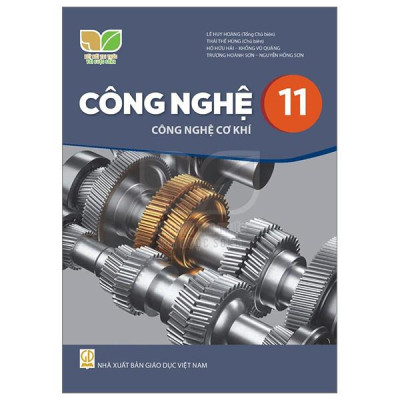 Sách Giáo Khoa Công Nghệ 11 - Công Nghệ Cơ Khí (Kết Nối) (Chuẩn)