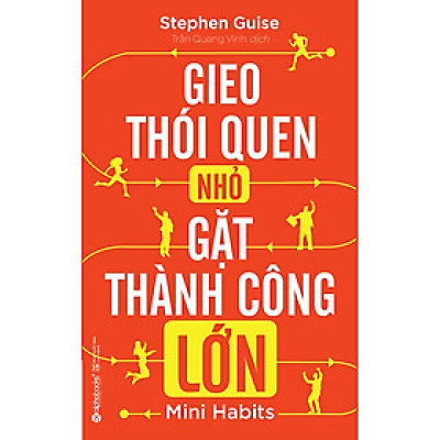 Trạm Đọc | Gieo Thói Quen Nhỏ, Gặt Thành Công Lớn