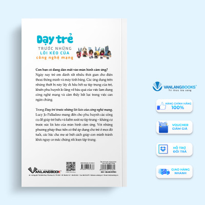 Dạy Trẻ Trước Những Lôi Kéo Của Công Nghệ Mạng - Lucy Jo Palladino - Vanlangbooks