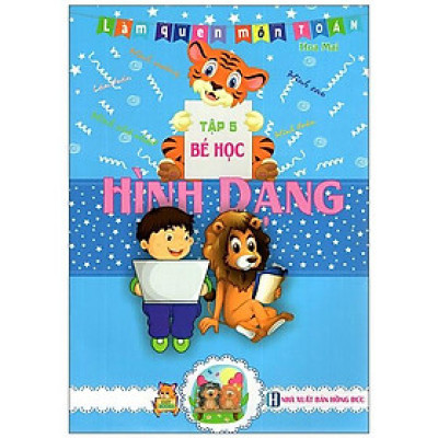 Làm Quen Môn Toán Bé Học Tập 5: Hình Dạng