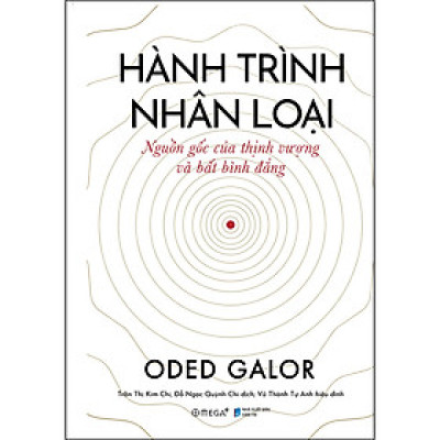 Hành Trình Nhân Loại Nguồn Gốc Của Thịnh Vượng Và Bất Bình Đẳng (*** SÁCH BÌA CỨNG ***)