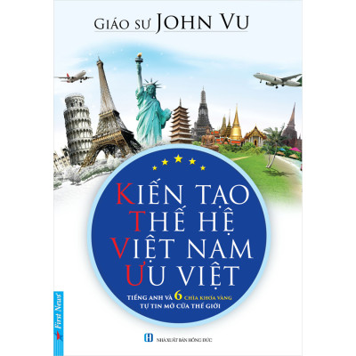 Combo 4 Cuốn: Bộ Sách Kiến Tạo Thế Hệ Việt Nam Ưu Việt ( Bước Ra Thế Giới + Kết Nối - Lời Khuyên Sinh Viên Việt Nam +  Khởi Hành - Lời Khuyên Sinh Viên Việt Nam  +  Kiến Tạo Thế Hệ Việt Nam Ưu Việt )